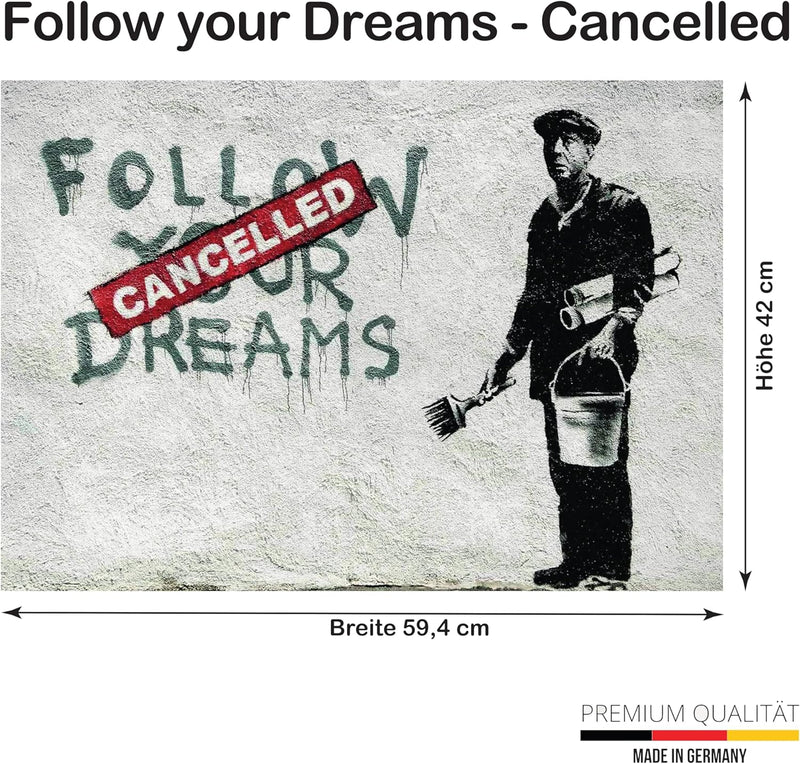 Banksy Poster Follow Your Dreams Größe: 60 x 42 cm