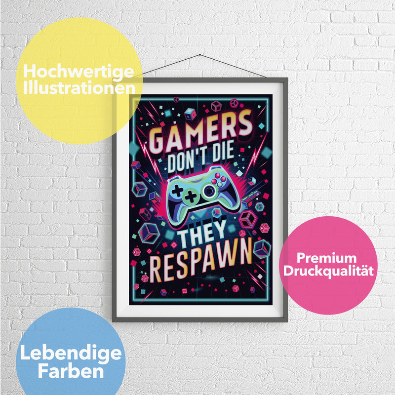 Poster für Gamer "Gamers Dont´t Die - They Respawn"