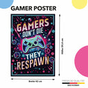 Poster für Gamer "Gamers Dont´t Die - They Respawn"