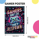 Poster für Gamer "Gamers Dont´t Die - They Respawn"