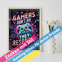 Poster für Gamer "Gamers Dont´t Die - They Respawn"